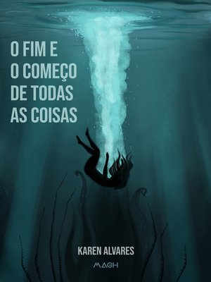 cover image of O fim e o começo de todas as coisas